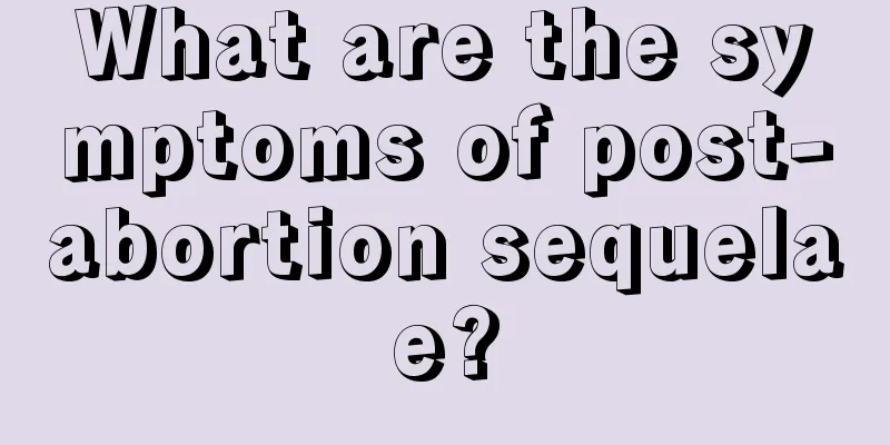 What are the symptoms of post-abortion sequelae?