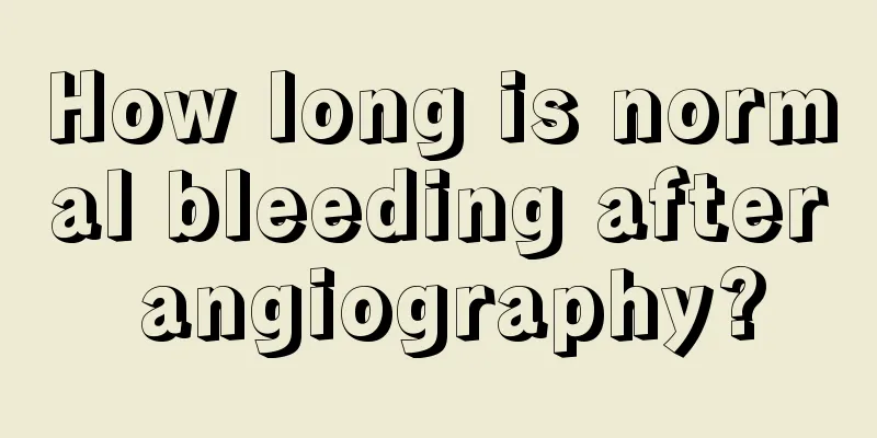 How long is normal bleeding after angiography?