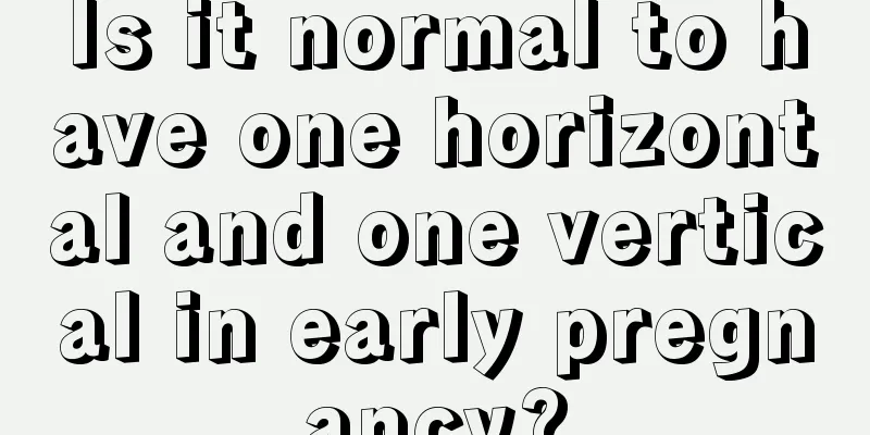 Is it normal to have one horizontal and one vertical in early pregnancy?