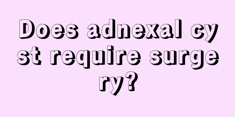 Does adnexal cyst require surgery?