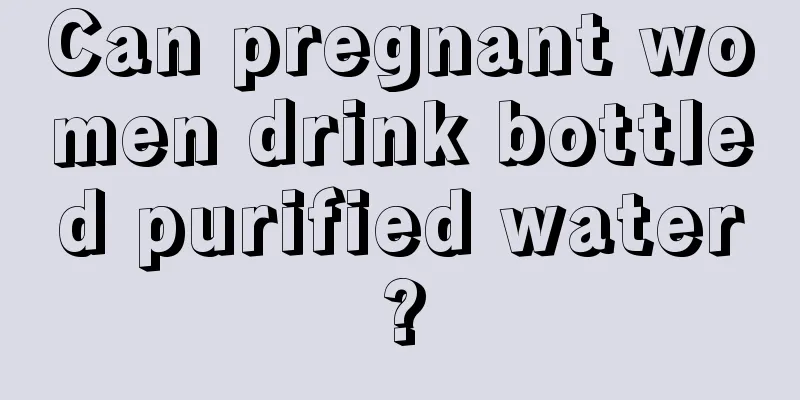 Can pregnant women drink bottled purified water?