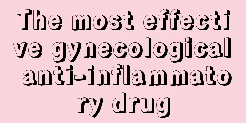 The most effective gynecological anti-inflammatory drug