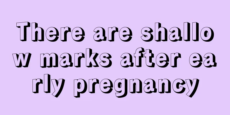 There are shallow marks after early pregnancy