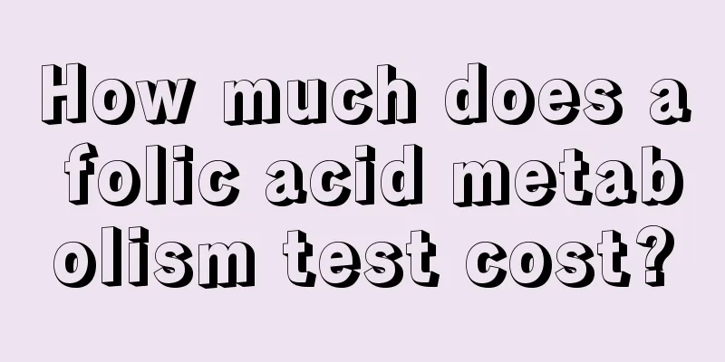 How much does a folic acid metabolism test cost?