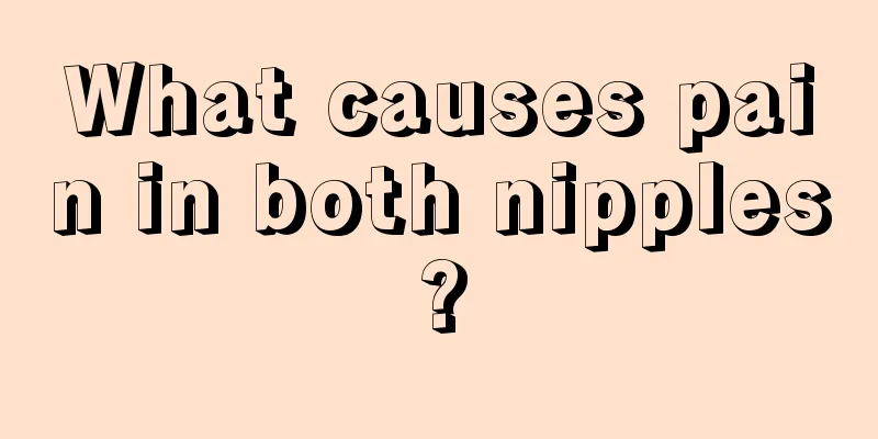 What causes pain in both nipples?