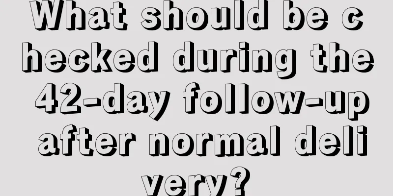 What should be checked during the 42-day follow-up after normal delivery?