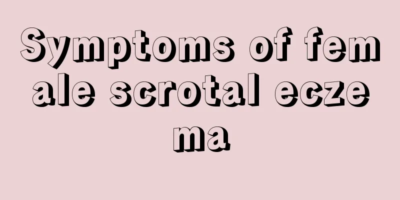 Symptoms of female scrotal eczema