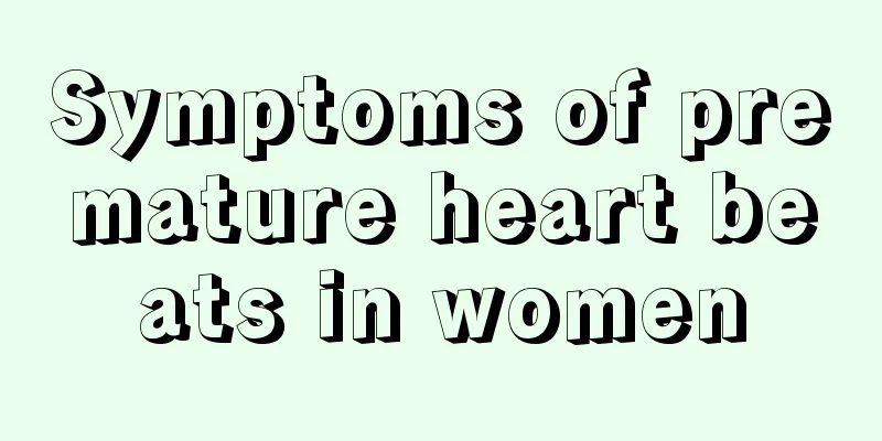 Symptoms of premature heart beats in women