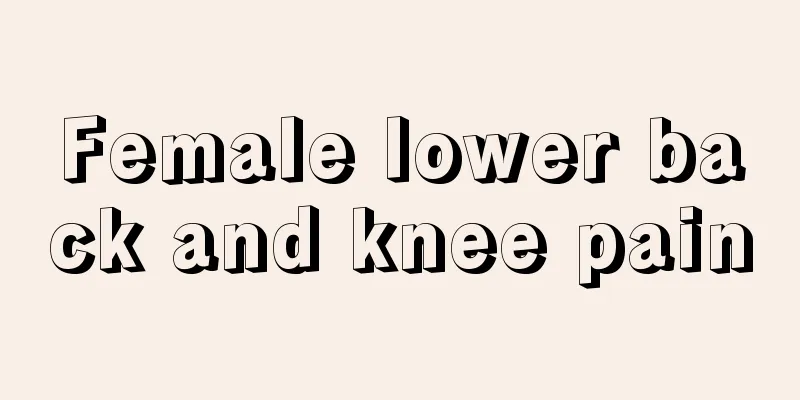 Female lower back and knee pain