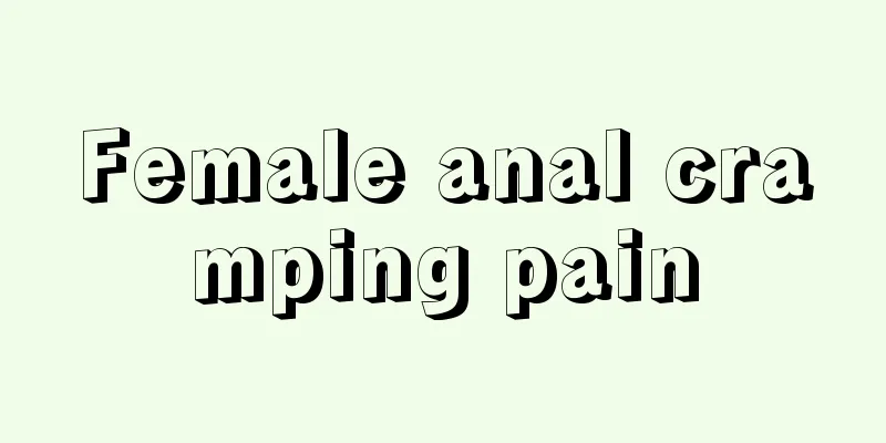 Female anal cramping pain