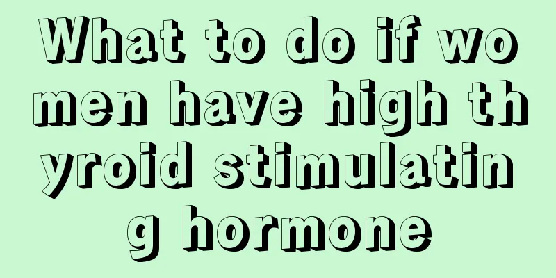 What to do if women have high thyroid stimulating hormone