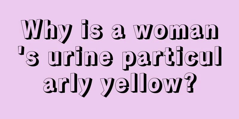 Why is a woman's urine particularly yellow?