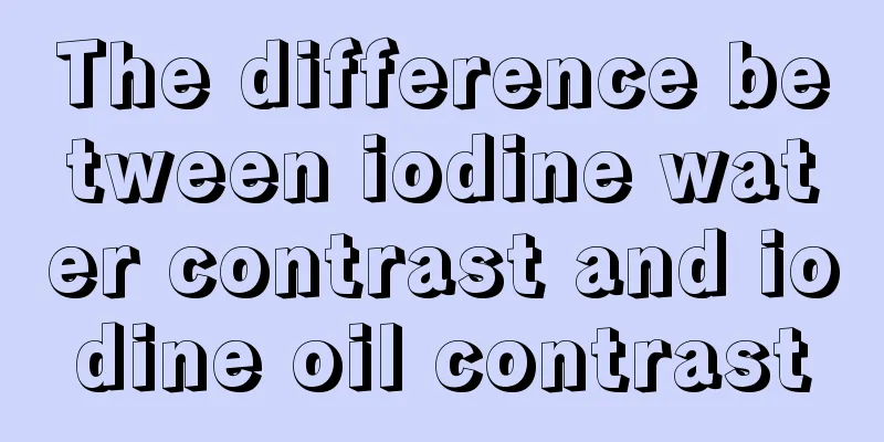 The difference between iodine water contrast and iodine oil contrast