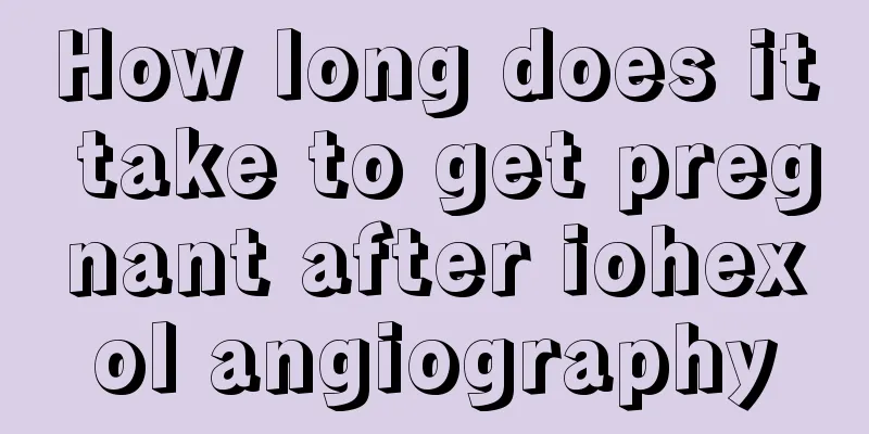 How long does it take to get pregnant after iohexol angiography