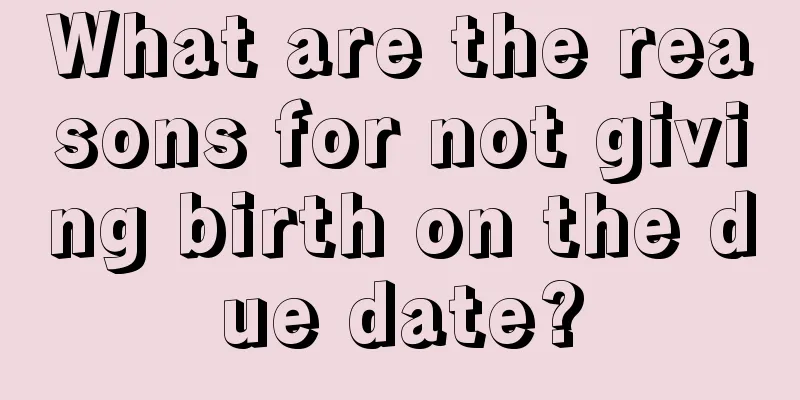 What are the reasons for not giving birth on the due date?