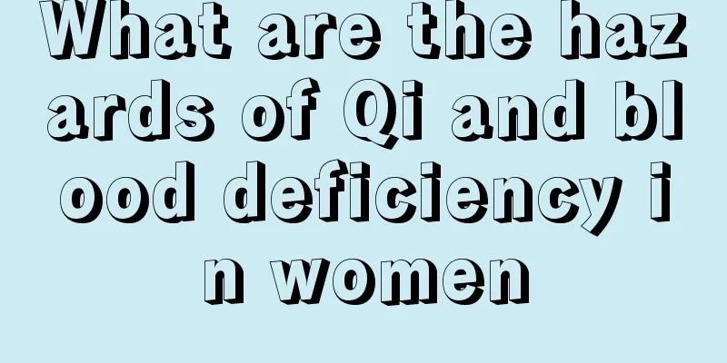 What are the hazards of Qi and blood deficiency in women