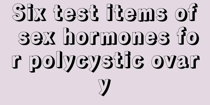 Six test items of sex hormones for polycystic ovary