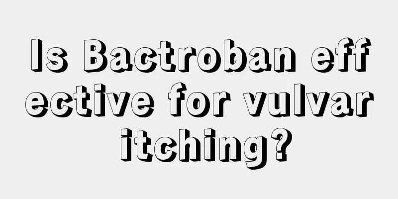 Is Bactroban effective for vulvar itching?