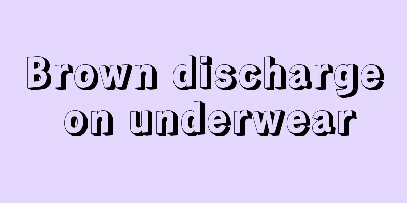 Brown discharge on underwear