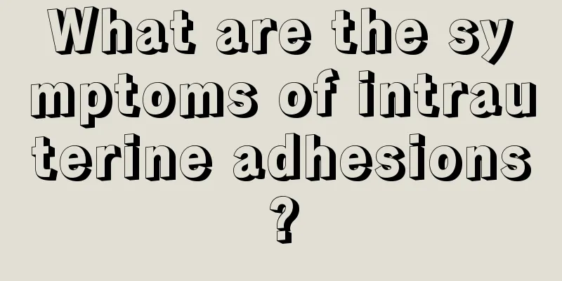 What are the symptoms of intrauterine adhesions?