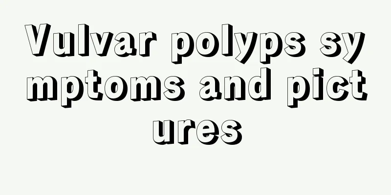 Vulvar polyps symptoms and pictures