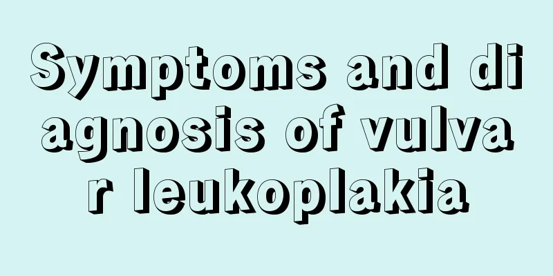 Symptoms and diagnosis of vulvar leukoplakia