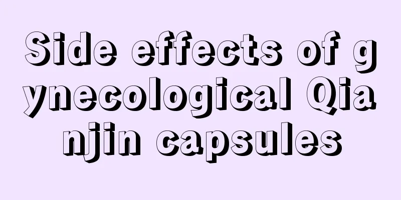 Side effects of gynecological Qianjin capsules