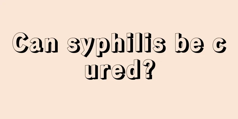 Can syphilis be cured?