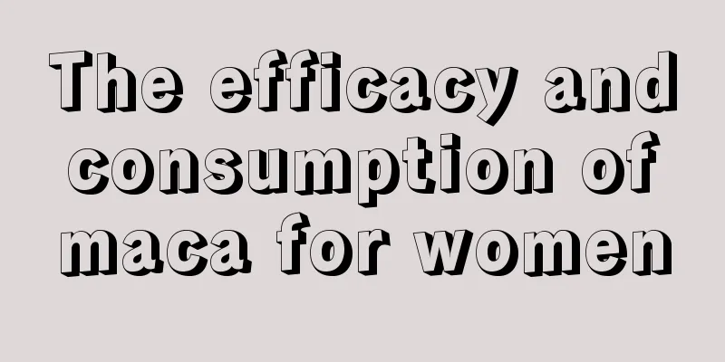 The efficacy and consumption of maca for women