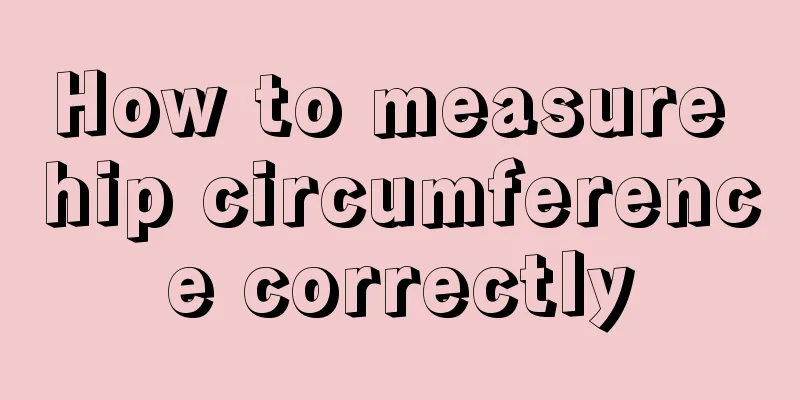 How to measure hip circumference correctly