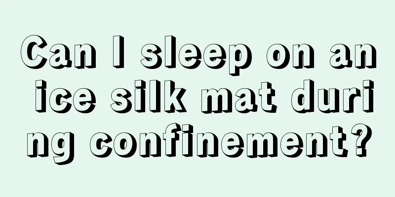 Can I sleep on an ice silk mat during confinement?