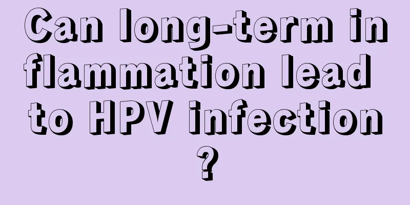 Can long-term inflammation lead to HPV infection?