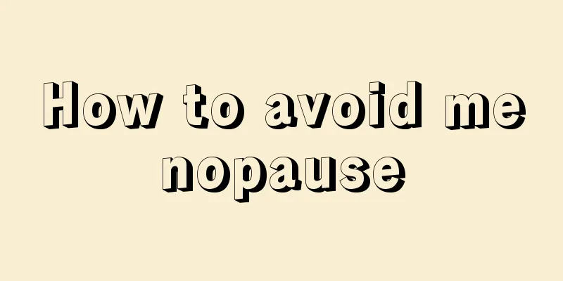 How to avoid menopause