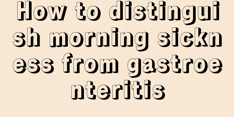 How to distinguish morning sickness from gastroenteritis