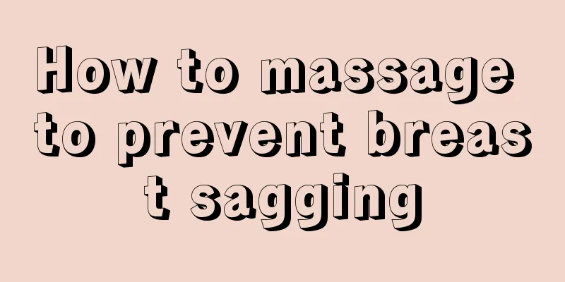 How to massage to prevent breast sagging