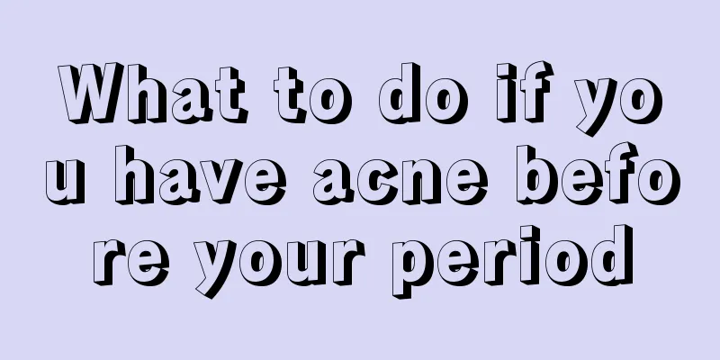 What to do if you have acne before your period