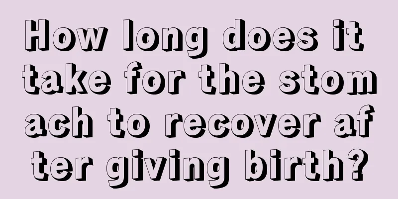 How long does it take for the stomach to recover after giving birth?