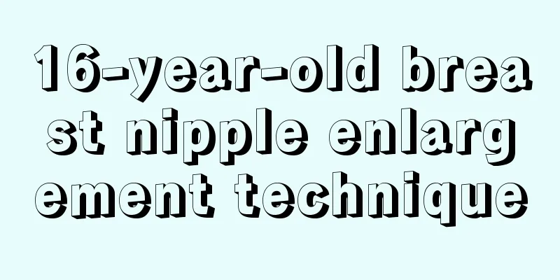 16-year-old breast nipple enlargement technique