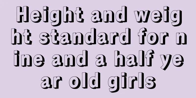 Height and weight standard for nine and a half year old girls