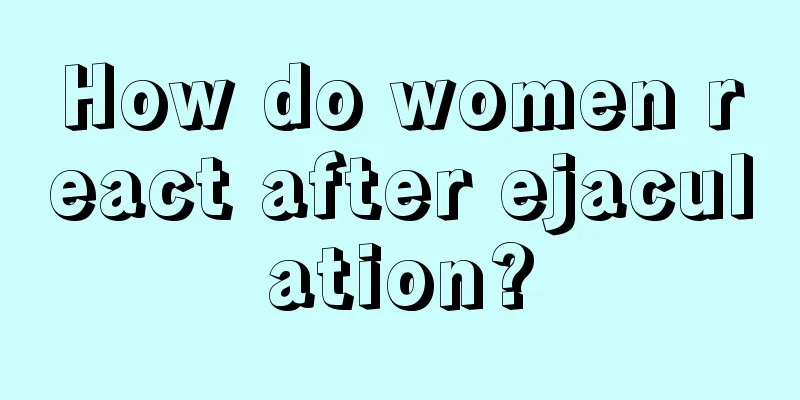 How do women react after ejaculation?