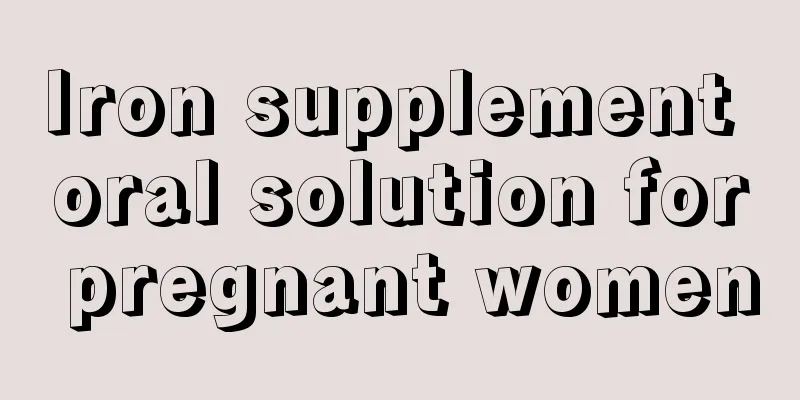 Iron supplement oral solution for pregnant women