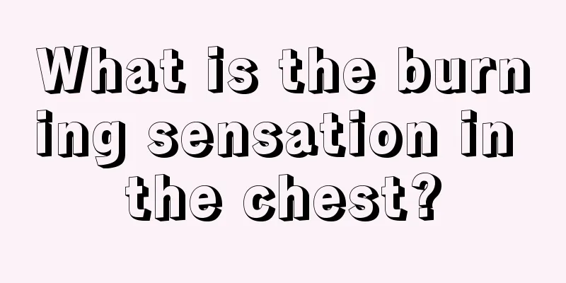 What is the burning sensation in the chest?