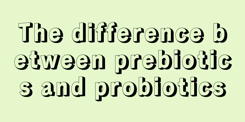 The difference between prebiotics and probiotics