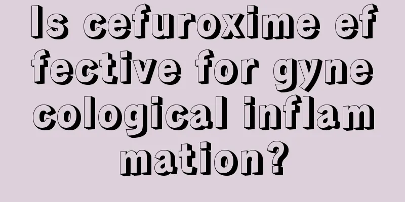 Is cefuroxime effective for gynecological inflammation?