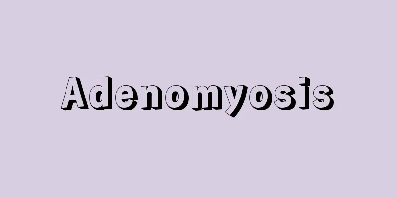 Adenomyosis