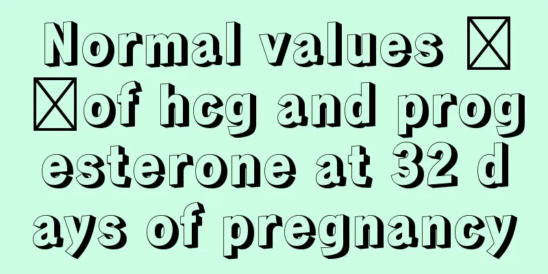 Normal values ​​of hcg and progesterone at 32 days of pregnancy