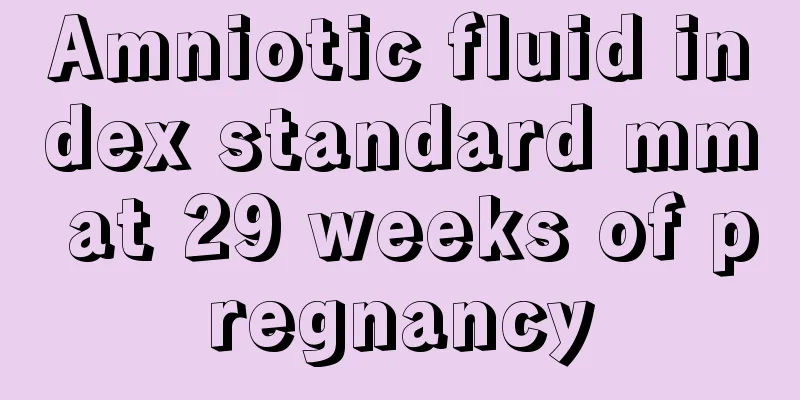 Amniotic fluid index standard mm at 29 weeks of pregnancy