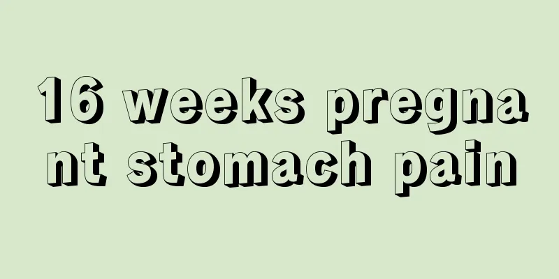 16 weeks pregnant stomach pain