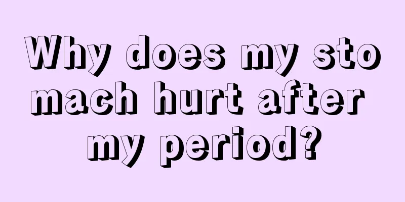 Why does my stomach hurt after my period?