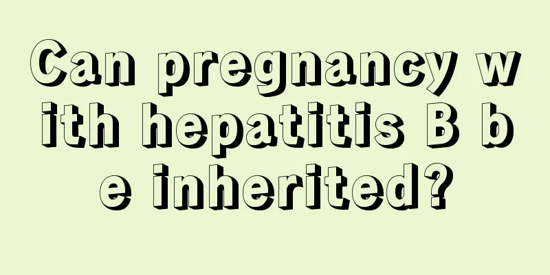 Can pregnancy with hepatitis B be inherited?